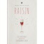 Книга Raisin. 100 великих натуральних емоційних вин - Ґійом Ларош, Седрік Блатрі, Аррі Анноні Yakaboo Publishing (9786177544585)